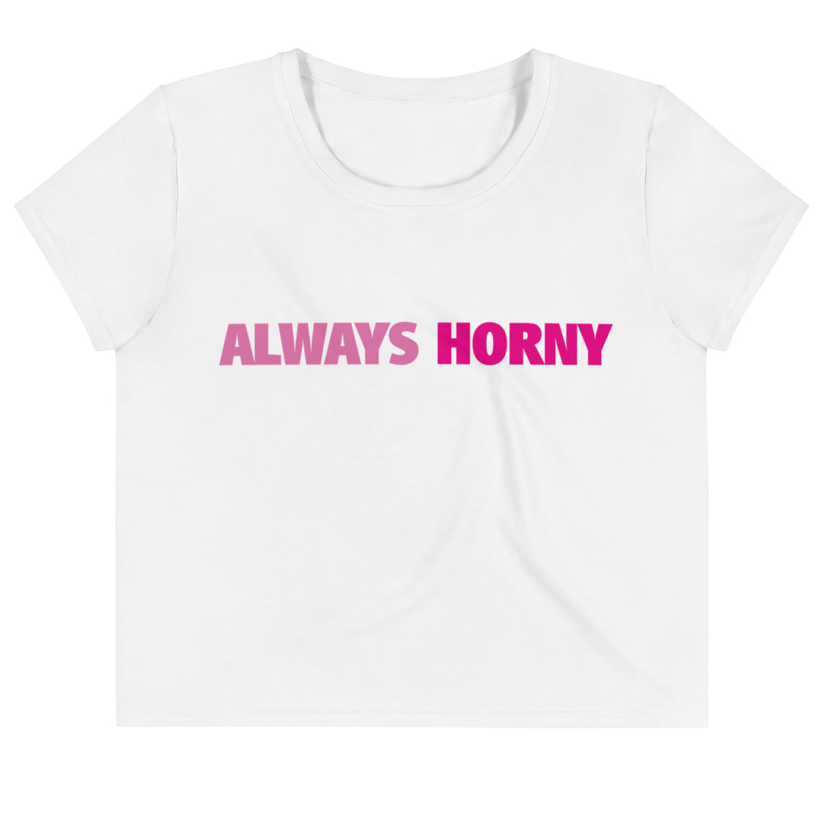 'ALWAYS HORNY' Crop Tee