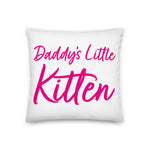 Daddy's Little Kitten Premium Pillow