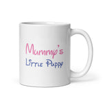 Mummy&#39;s Little Puppy - White glossy mug